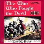 The Man Who Fought the Devil by Eva K. Betz