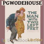 The Man With Two Left Feet, and Other Stories by P. G. Wodehouse