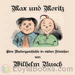 Max und Moritz by Wilhelm Busch