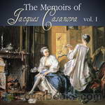The Memoirs of Jacques Casanova by Giacomo Casanova