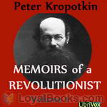 Memoirs of a Revolutionist, Vol. 1 by Peter Kropotkin