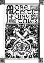 More Celtic Fairy Tales by Various