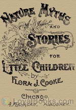 Nature Myths and Stories for Little Children by Flora J. (Flora Juliette) Cooke