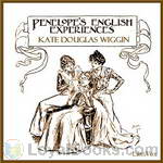 Penelope's English Experiences by Kate Douglas Wiggin