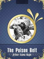 The Poison Belt by Sir Arthur Conan Doyle