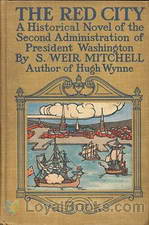 The Red City A Novel of the Second Administration of President Washington by S. Weir Mitchell