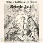Reineke Fuchs by Johann Wolfgang von Goethe