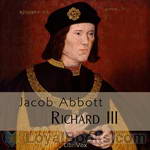 Richard III by Jacob Abbott