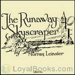 The Runaway Skyscraper by Murray Leinster
