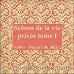 Scènes de la vie privée by Honoré de Balzac