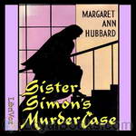 Sister Simon's Murder Case by Margaret Ann Hubbard
