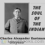 The Soul of the Indian by Charles Alexander Eastman 