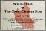 Souvenir Book of the Great Chelsea Fire April 12, 1908 Containing Thirty-Four Views of the Burned District and Prominent Buildings by Anonymous