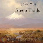Steep Trails by John Muir
