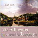 The Stillwater Tragedy by Thomas Bailey Aldrich
