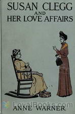 Susan Clegg and Her Love Affairs by Anne Warner