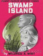 Swamp Island by Mildred A. Wirt Benson