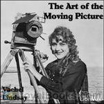 The Art of the Moving Picture by Vachel Lindsay
