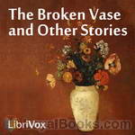 The Broken Vase and Other Stories by Anonymous