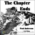 The Chapter Ends by Poul Anderson