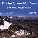 The Girl from Montana by Grace Livingston Hill