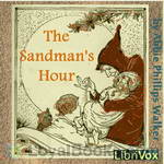 The Sandman's Hour by Abbie Phillips Walker