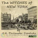 The Witches of New York by Q. K. Philander Doesticks