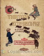 The Thirteen Little Black Pigs and Other Stories by Mrs. Molesworth