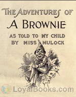 Adventures of a Brownie as Told to My Child by Miss Mulock
