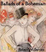 Ballads of a Bohemian by Robert W. Service