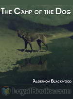 The Camp of the Dog by Algernon Blackwood