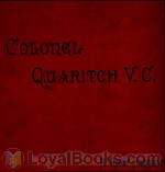 Colonel Quaritch, V.C.: A Tale of Country Life by H. Rider Haggard