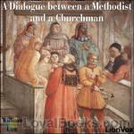 A Dialogue between a Methodist and a Churchman by William Law