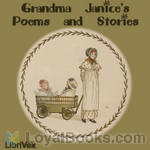 Grandma Janice's Poems and Stories by Unknown