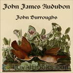 John James Audubon by John Burroughs