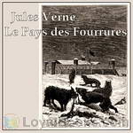 Le Pays des Fourrures by Jules Verne