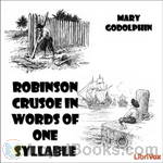 Robinson Crusoe in Words of One Syllable by Mary Godolphin