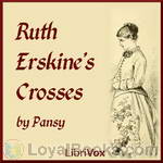 Ruth Erskine's Crosses by Isabella Alden