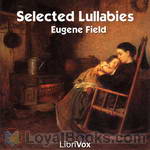 Selected Lullabies by Eugene Field