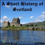 A Short History of Scotland by Andrew Lang