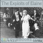 The Exploits Of Elaine by Arthur B. Reeve