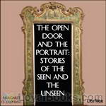 The Open Door and The Portrait: Stories of the Seen and the Unseen by Margaret Oliphant