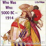 Who Was Who: 5000 BC – 1914 by Irwin Leslie Gordon