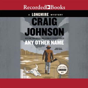 Any Other Name: Walt Longmire, Book 11 by Craig Johnson