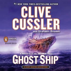 Ghost Ship: NUMA Files, Book 12 by Clive Cussler, Graham Brown