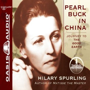 Pearl Buck in China: Journey to The Good Earth (Unabridged) by Hilary Spurling