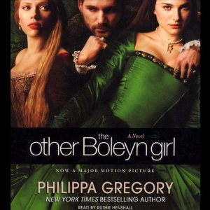 The Other Boleyn Girl: A Novel by Philippa Gregory