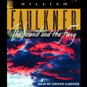 The Sound and the Fury (Unabridged) by William Faulkner