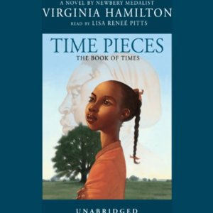 Time Pieces: The Book of Times (Unabridged) by Virginia Hamilton