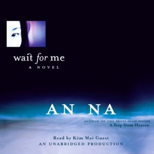 Wait for Me (Unabridged) by An Na